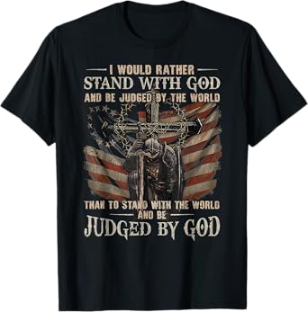 Vintage I Would Rather Stand With God And Be Judged By The W T-Shirt