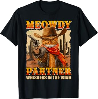 Funny Meowdy Partner Whiskers In The Wind Cat Cowboy Humor T-Shirt