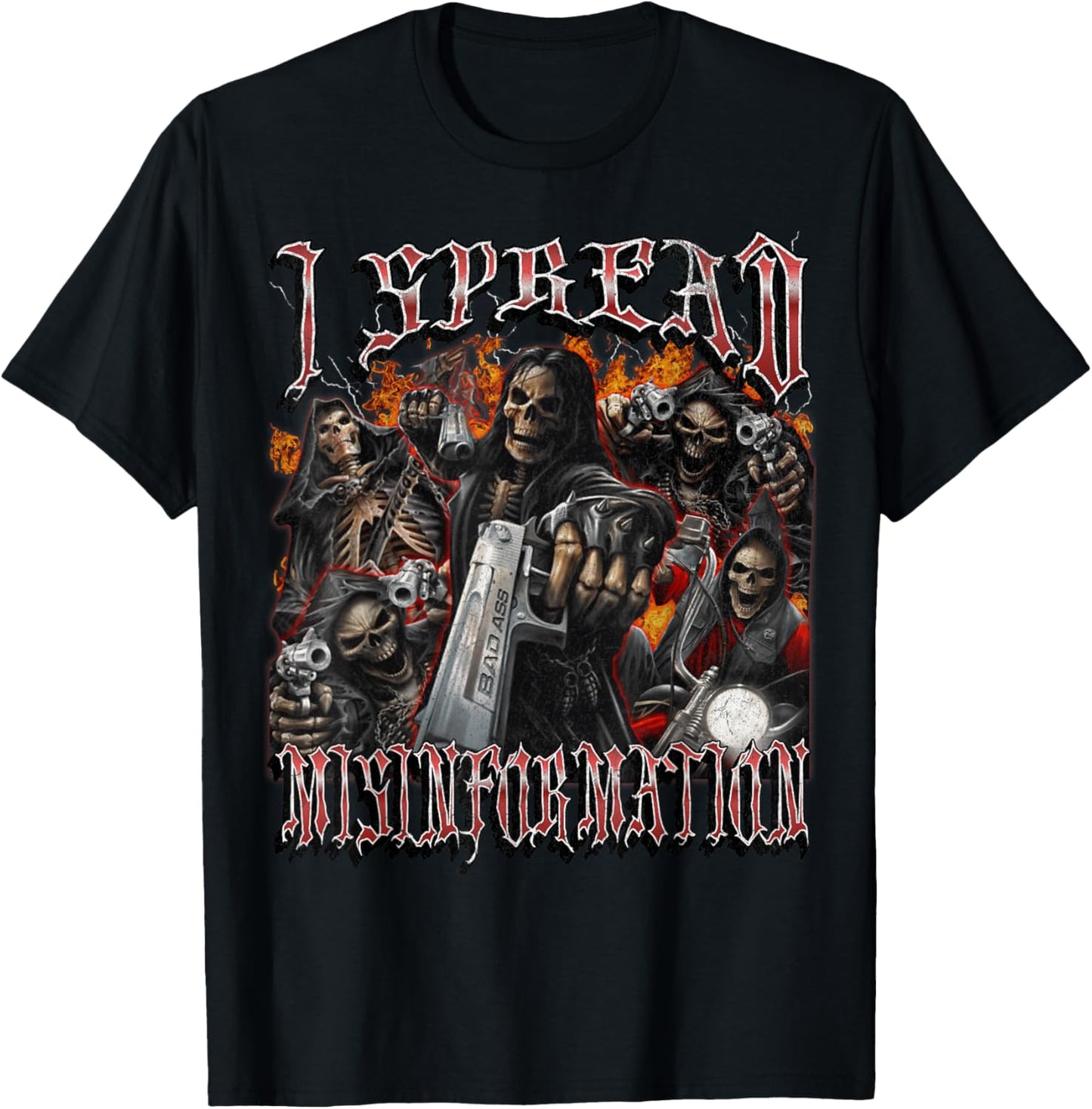 I Spread Misinformation Funny Hard Skeleton Meme Bootleg T-Shirt
