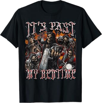 It's Past My Bedtime Funny Hard Skeleton Meme Bootleg T-Shirt