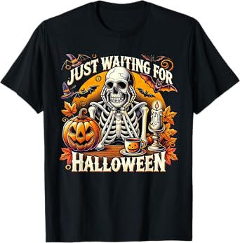 Just Waiting for Halloween Skeleton Coffee Spooky Season T-Shirt