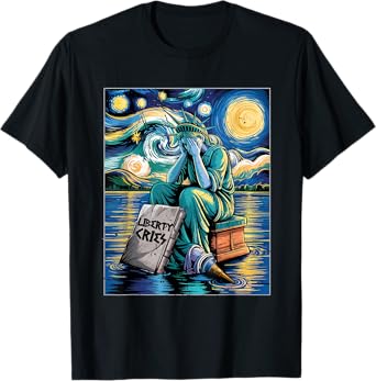 Funny Statue of Liberty Cries, Van Gogh Starry Night US Cry T-Shirt