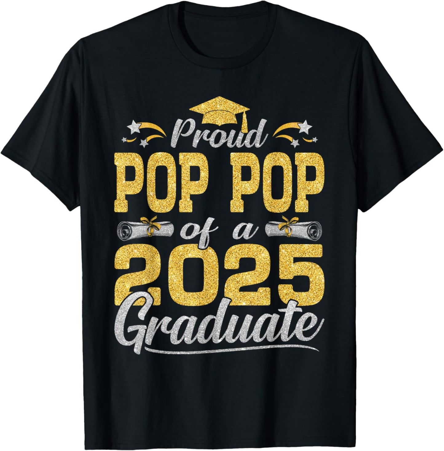Proud Pop Pop Of A 2025 Graduate Graduation 2025 Apparel T-Shirt