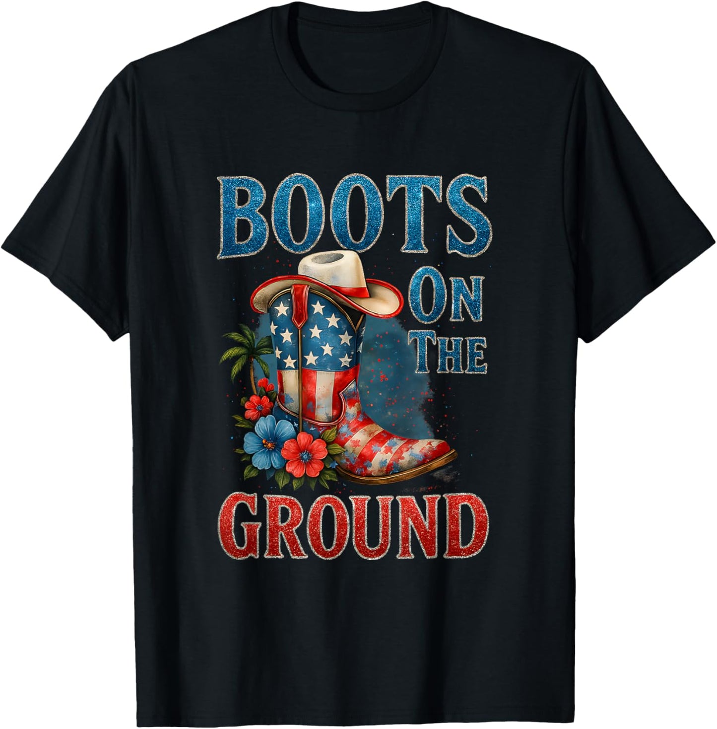 Boots On The Ground Cowgirl 4th of July All American Girl T-Shirt