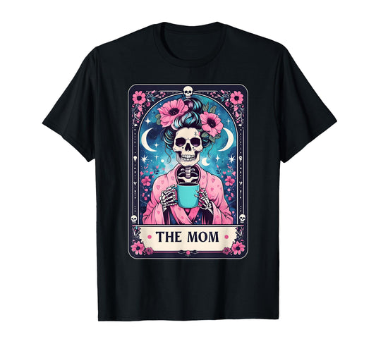 Happy Mother's Day The Mom Tarot Card Skeleton Mama Coffee T-Shirt