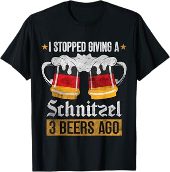 I Stopped Giving A Schnitzel 3 Beers Ago Oktoberfest T-Shirt