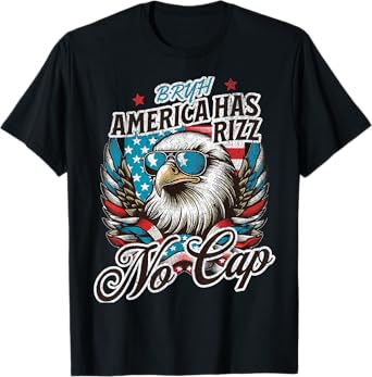 Bruh America Has Rizz No Cap - Funny Fourth of July Shirt T-Shirt