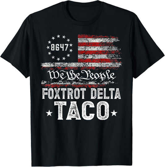 We The People Foxtrot Delta Taco Usa Flag 8647 Vintage T-shirt