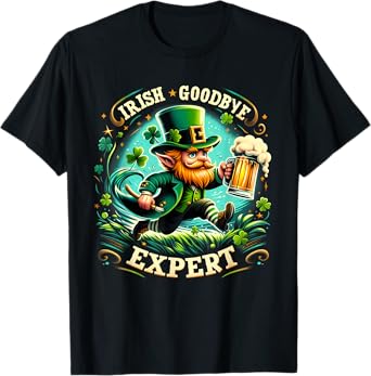 Irish Beer Lovers Irish Goodbye Expert St. Patrick's Day T-Shirt
