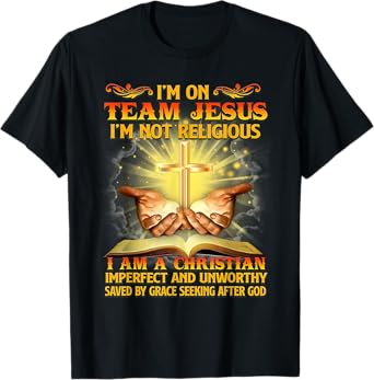 I’m On Team Jesus I’m Not Religious I’m Christian Imperfect T-Shirt
