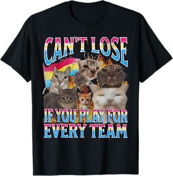 Can't Lose Funny Pansexual Lgbtq Cat Meme Bootleg Graphic T-Shirt