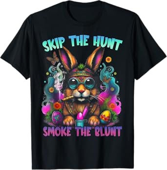 Happy 420 Easter Skip The Hunt Smoke The Blunt Bunny Smoking T-Shirt