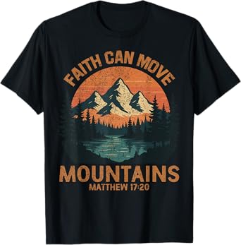Faith Can Move Mountains Camping Lover Men Women T-Shirt