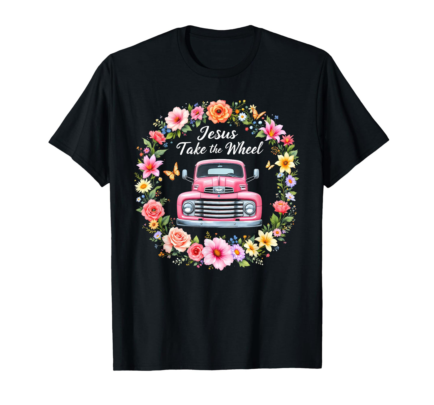 Jesus Take The Wheel Floral Farm Truck Catholic T-Shirt