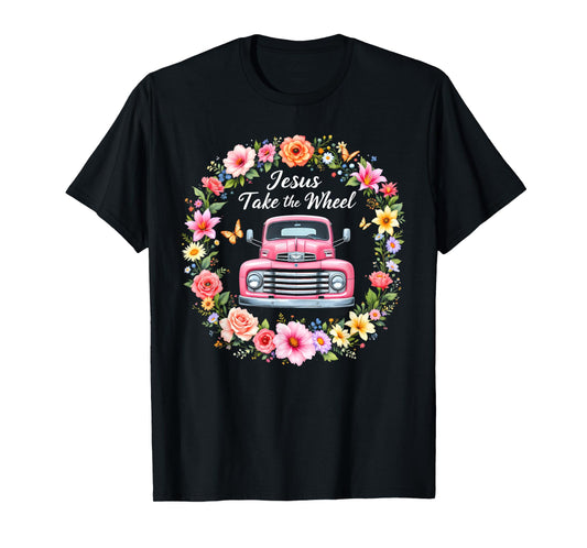 Jesus Take The Wheel Floral Farm Truck Catholic T-Shirt