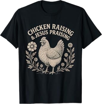 Chicken Raising & Jesus Praising Vintage Women's Faith T-Shirt