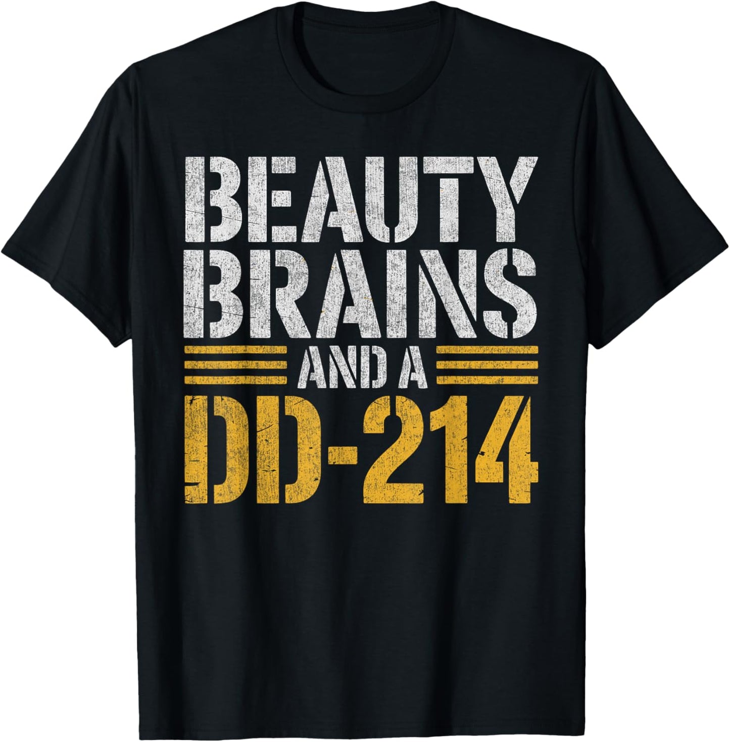 Beauty Brains And A Dd-214 Funny 4th Of July Independence T-shirt