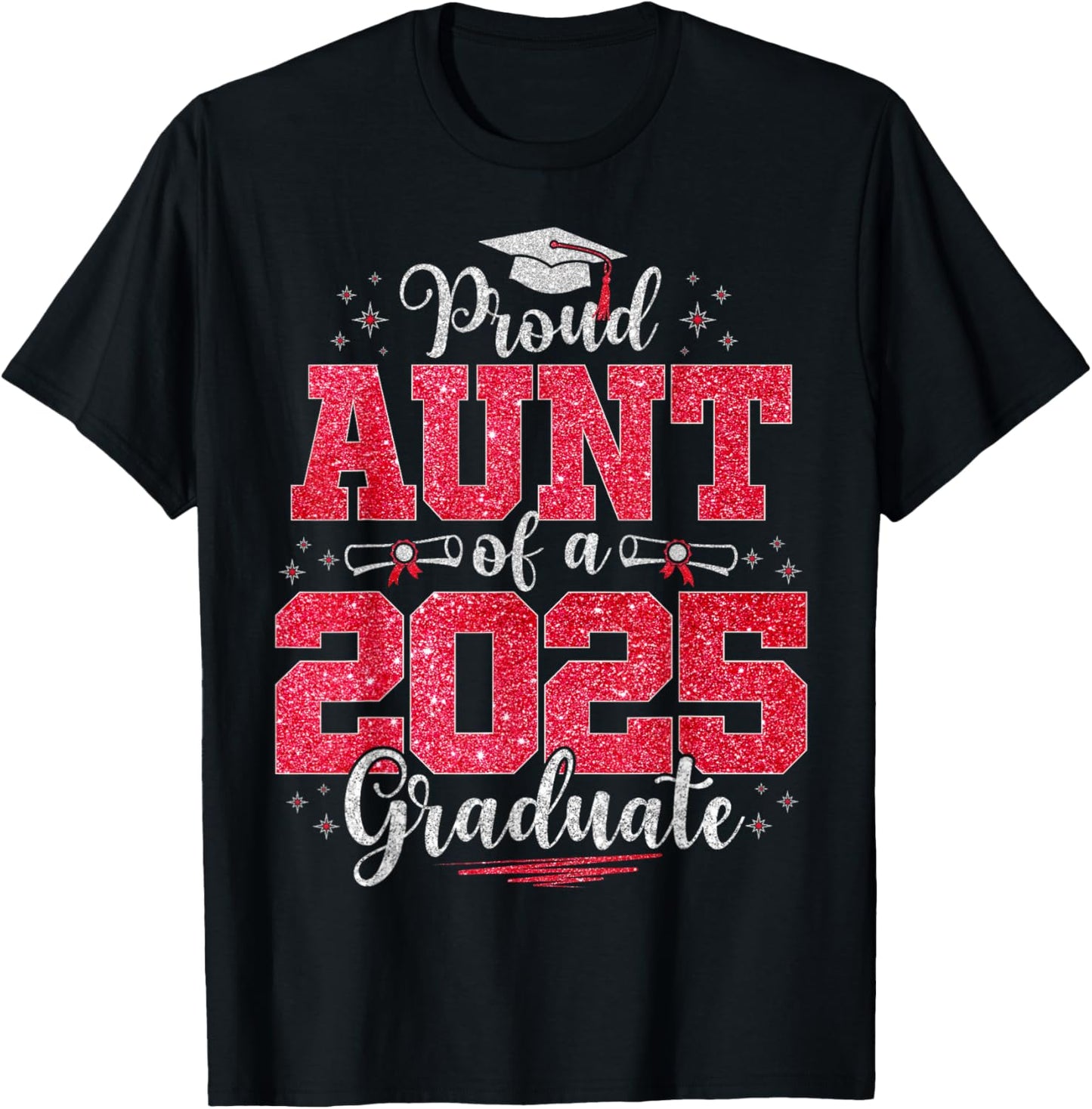 Proud Aunt Of A Class Of 2025 Graduate 2025 Graduation T-Shirt