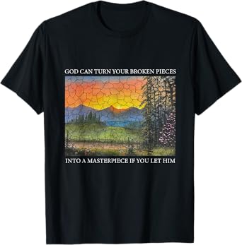 God Can Turn Broken Pieces Into Masterpiece Christian Jesus T-Shirt