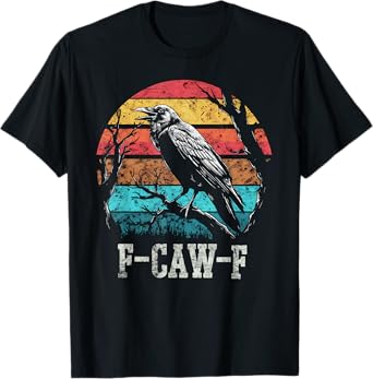 F Caw F Black Crow Retro Sunset Pun Funny Bird Cawing Grunge T-Shirt
