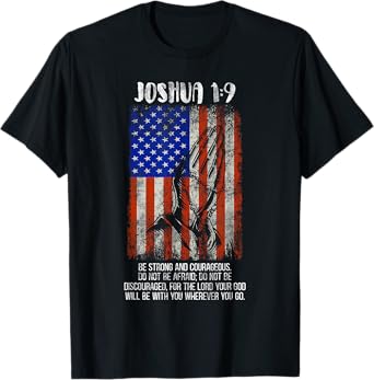 Be Strong And Courageous Do Not Be Afraid US Flag Prayer T-Shirt