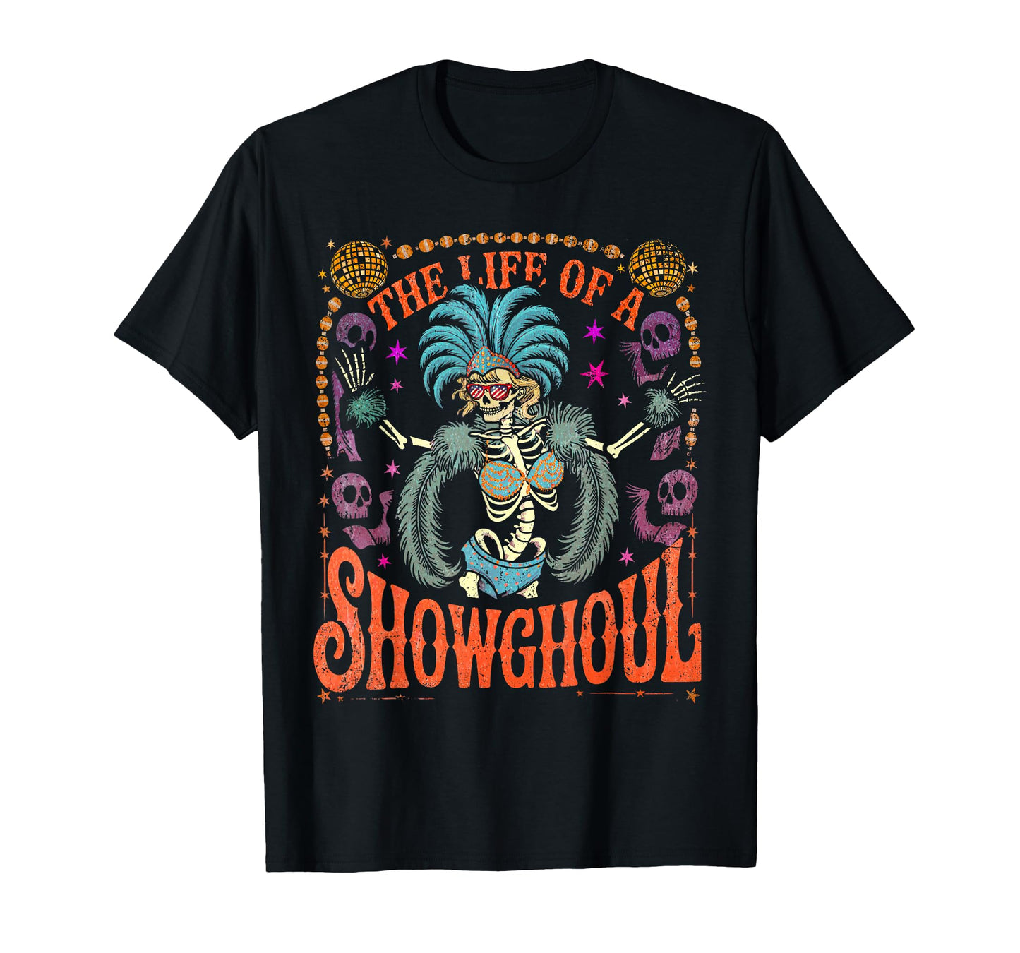 Funny The Life of A Showghoul The Life of A Show Girl T-Shirt