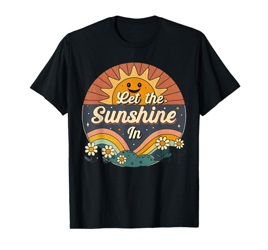 Let the Sunshine In, Retro Sun, and Rainbow. T-Shirt