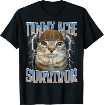 Tummy Ache Survivor Cat Meme Funny Saying Cats Animals T-Shirt