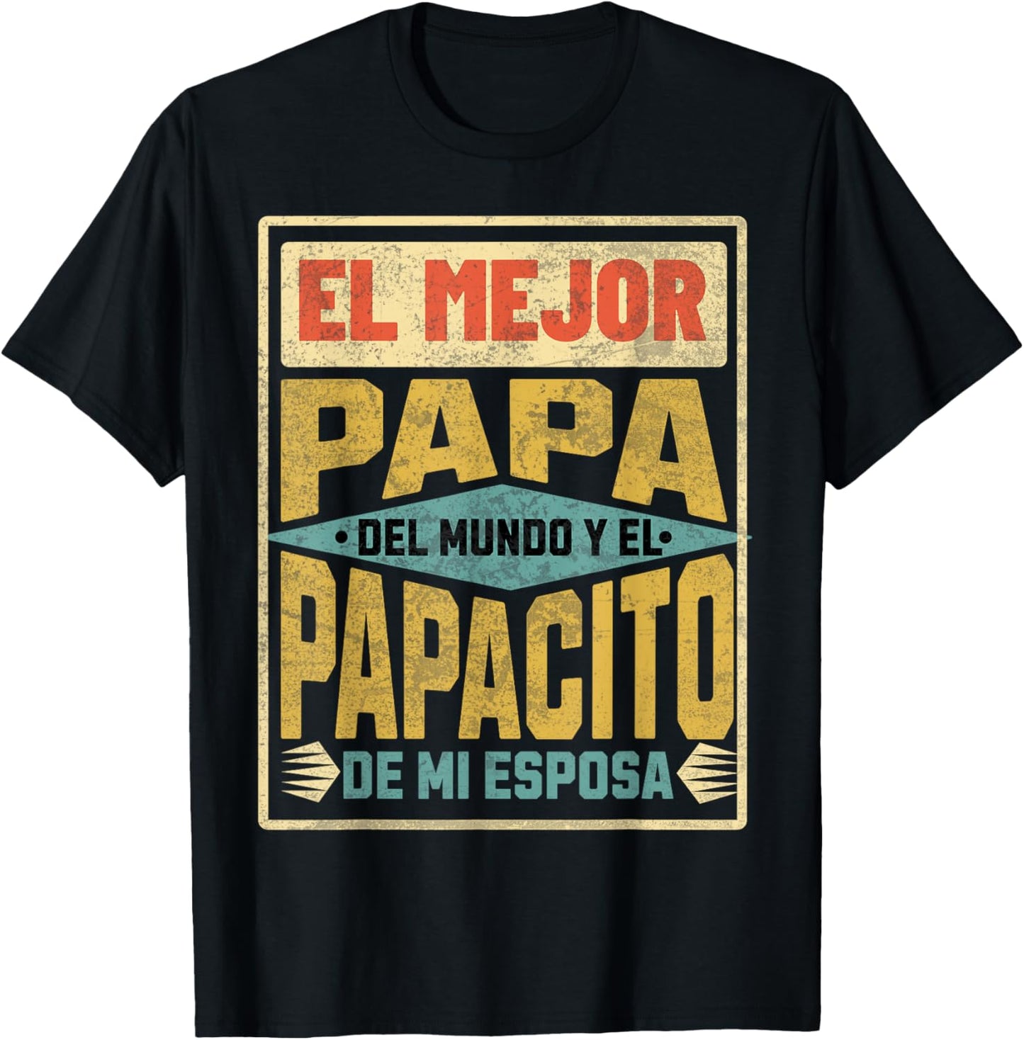 Funny Dad El Mejor Papa Del Mundo Y El Papacito De Mi Esposa T-Shirt
