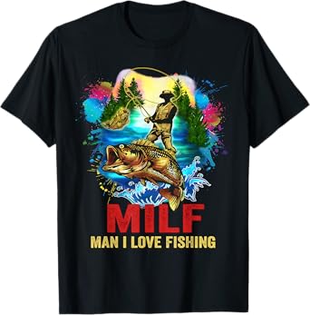 Funny Fishing Milf Shirt Man I Love T-Shirt