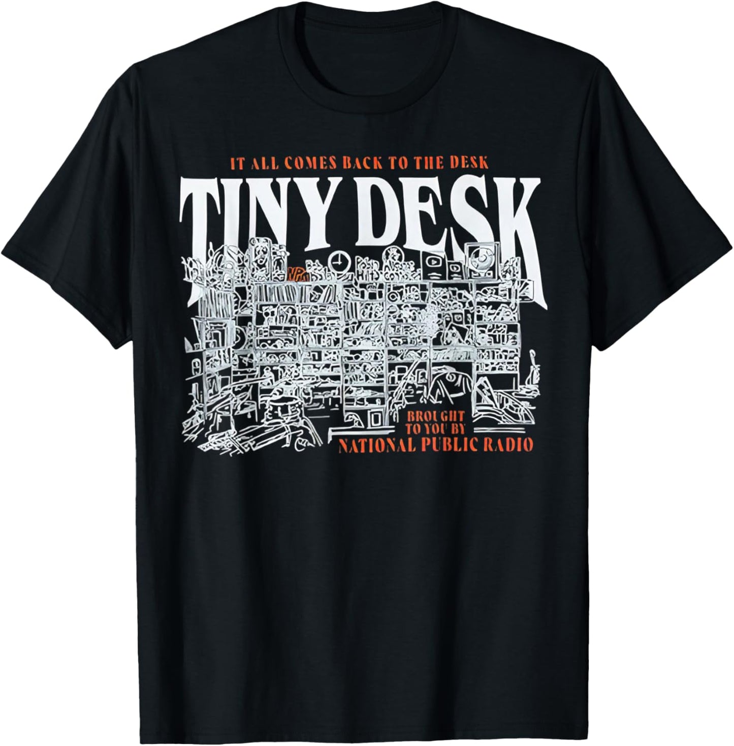 It All Comes Back To The Desk Tiny Desk T-Shirt
