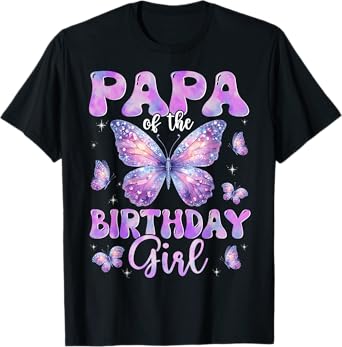 Papa Of The Birthday Girl Butterfly Family Matching T-Shirt