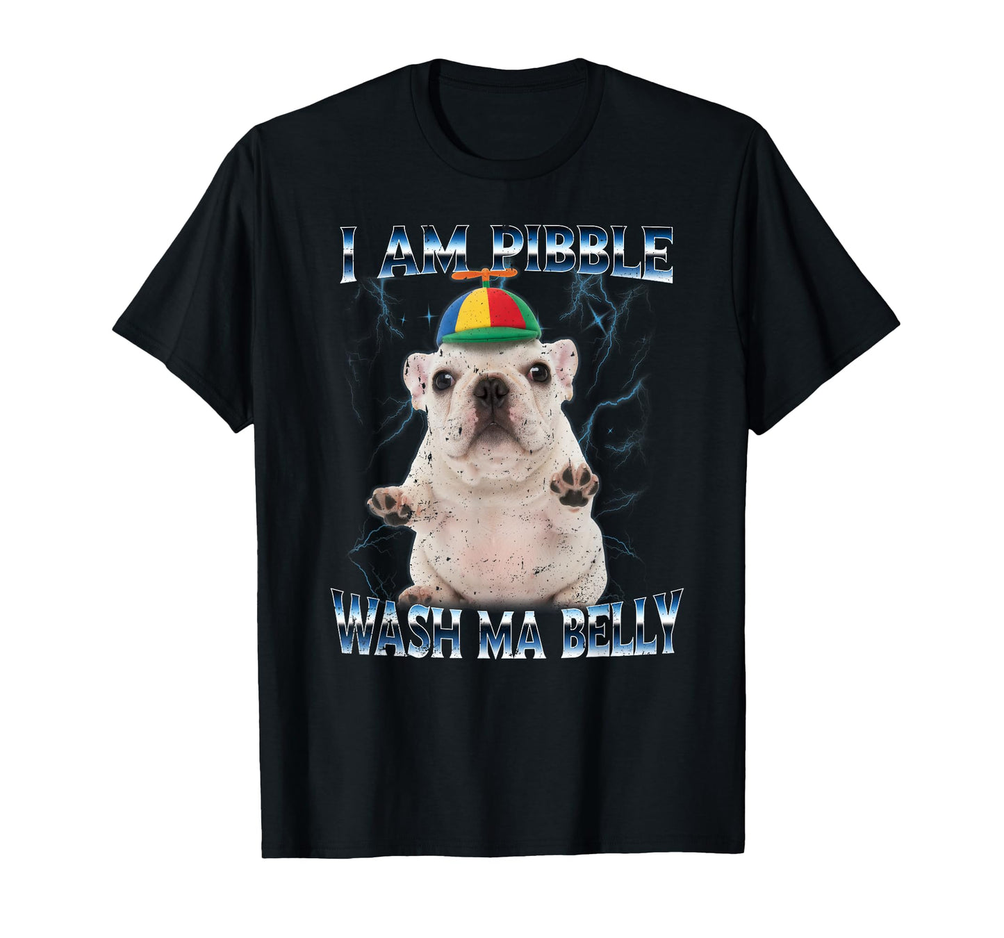I am Pibble Dog Puppy Wash Clean My Belly Funny Meme T-Shirt