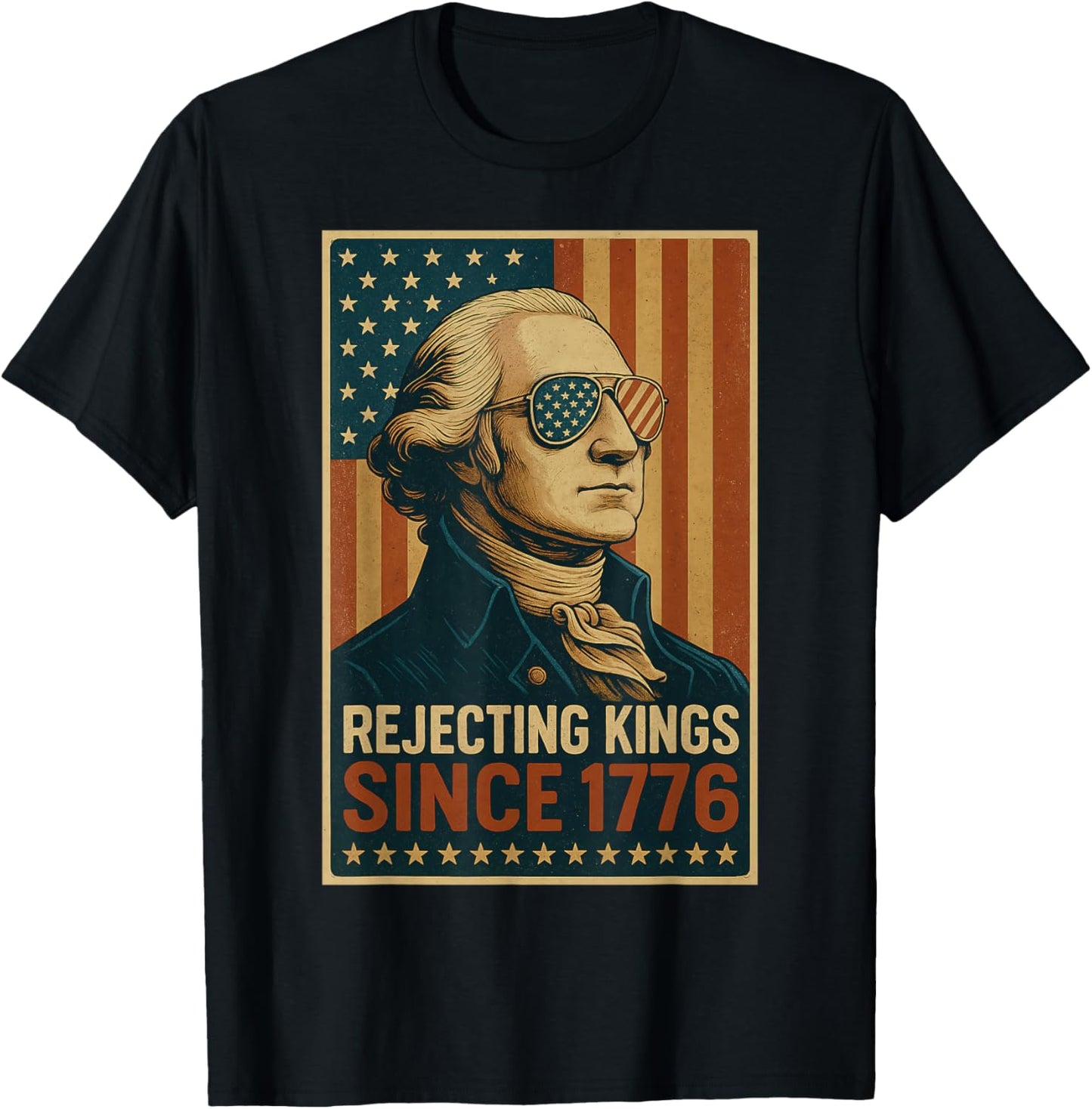 Rejecting Kings Since 1776 Tshirt Usa Flag 4th Of July T-shirt