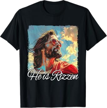 He Is Rizzen Jesus T-Shirt