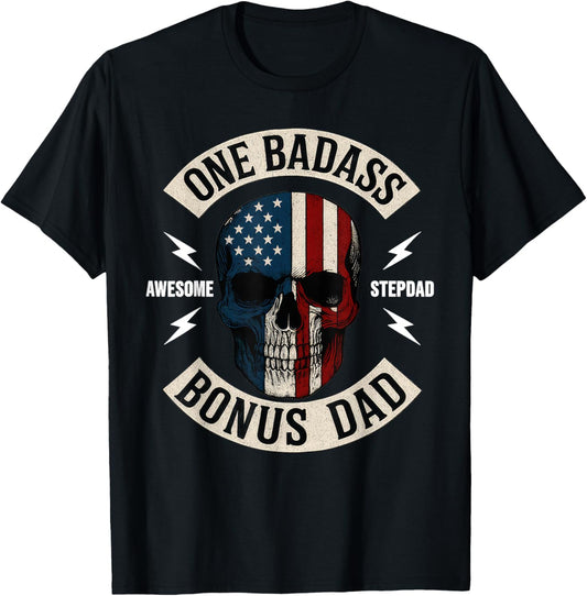 One Bad ass Bonus Stepdad Birthday Step Dad Fathers Day T-Shirt