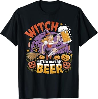 Witch Better Have My Beer Funny Halloween Oktoberfest T-Shirt