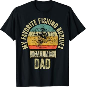 Fisherman Shirt My Favorite Fishing Buddies Call Me Dad T-Shirt
