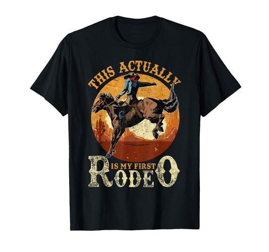 This Actually Is My First Rodeo Country Life Howdy Vintage T-Shirt