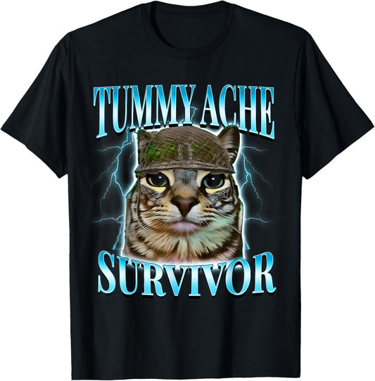 Tummy Ache Survivor Cat Meme Funny Saying Cats Animals T-Shirt