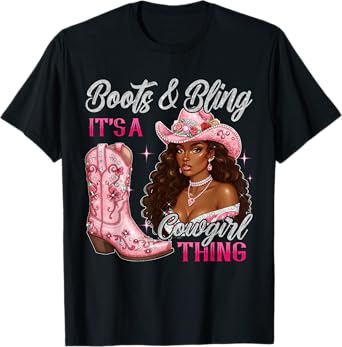 Boots and Bling It's A Cowgirl Thing Black Cowgirl Melanin T-Shirt