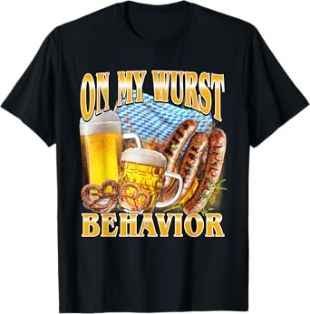 Oktoberfest On My Wurst Behavior Funny German Men Women T-Shirt