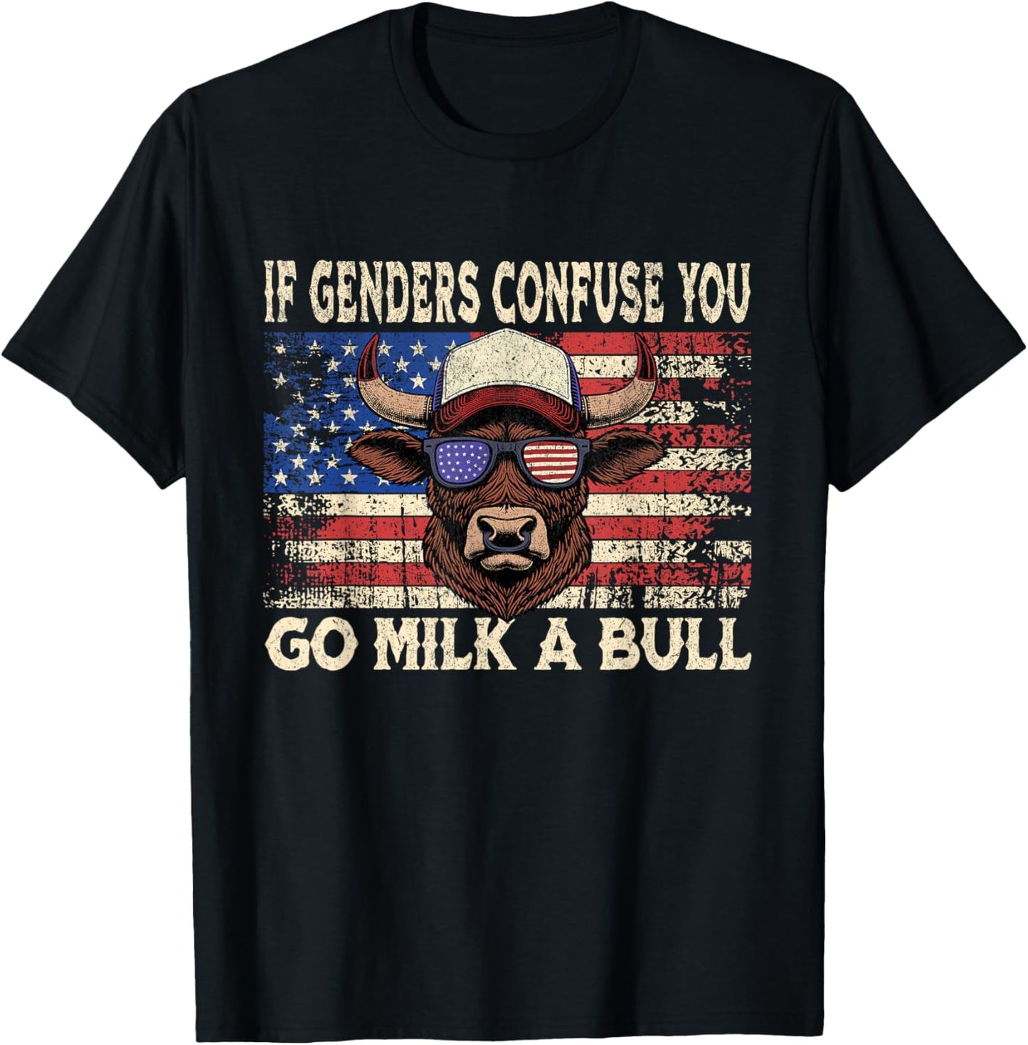 If Genders Confuse You Go Milk A Bull Usa Flag American T-shirt