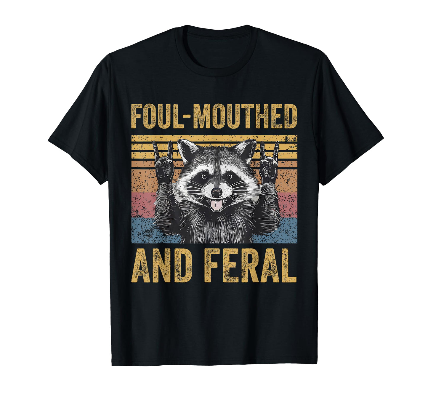 Foul Mouthed and Feral Raccoon Feral Summer Meme Vintage T-Shirt
