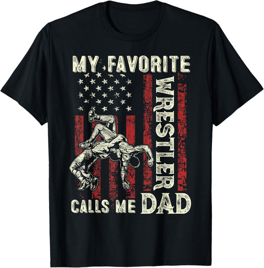 Mens Favorite Wrestler Calls Me Dad US Flag Wrestling Fathers Day T-Shirt