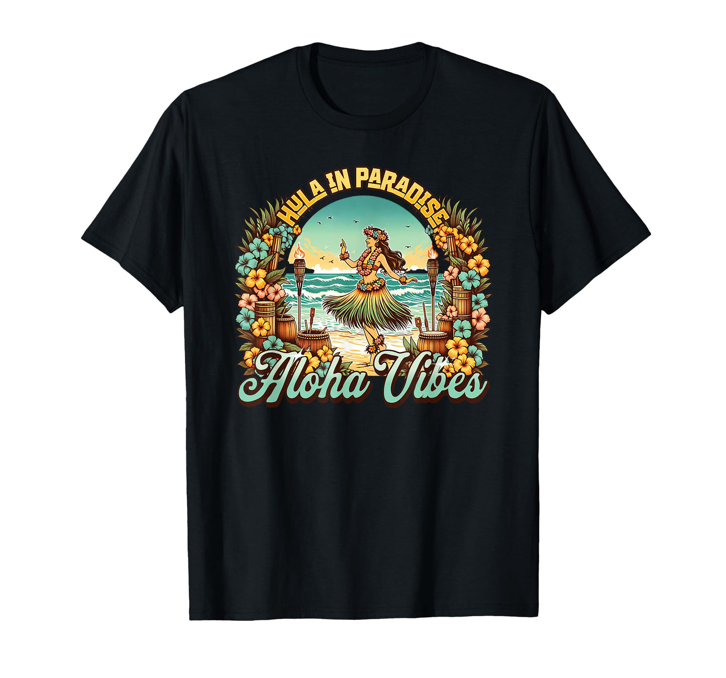 Hawaiian Hula Dancer Aloha Vibes Tropical Flowers Tiki Beach T-Shirt