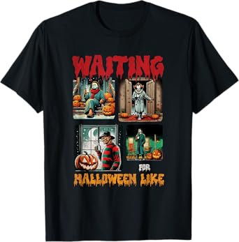 Waiting for Halloween Like Killers Horror Movie Scence T-Shirt