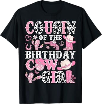 Cousin Of The Birthday Cow-Girl Rodeo CowGirl Birthday T-Shirt