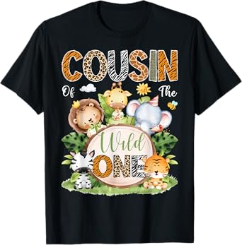 Cousin Of The Wild One 1St Birthday Kids Safari Jungle T-Shirt