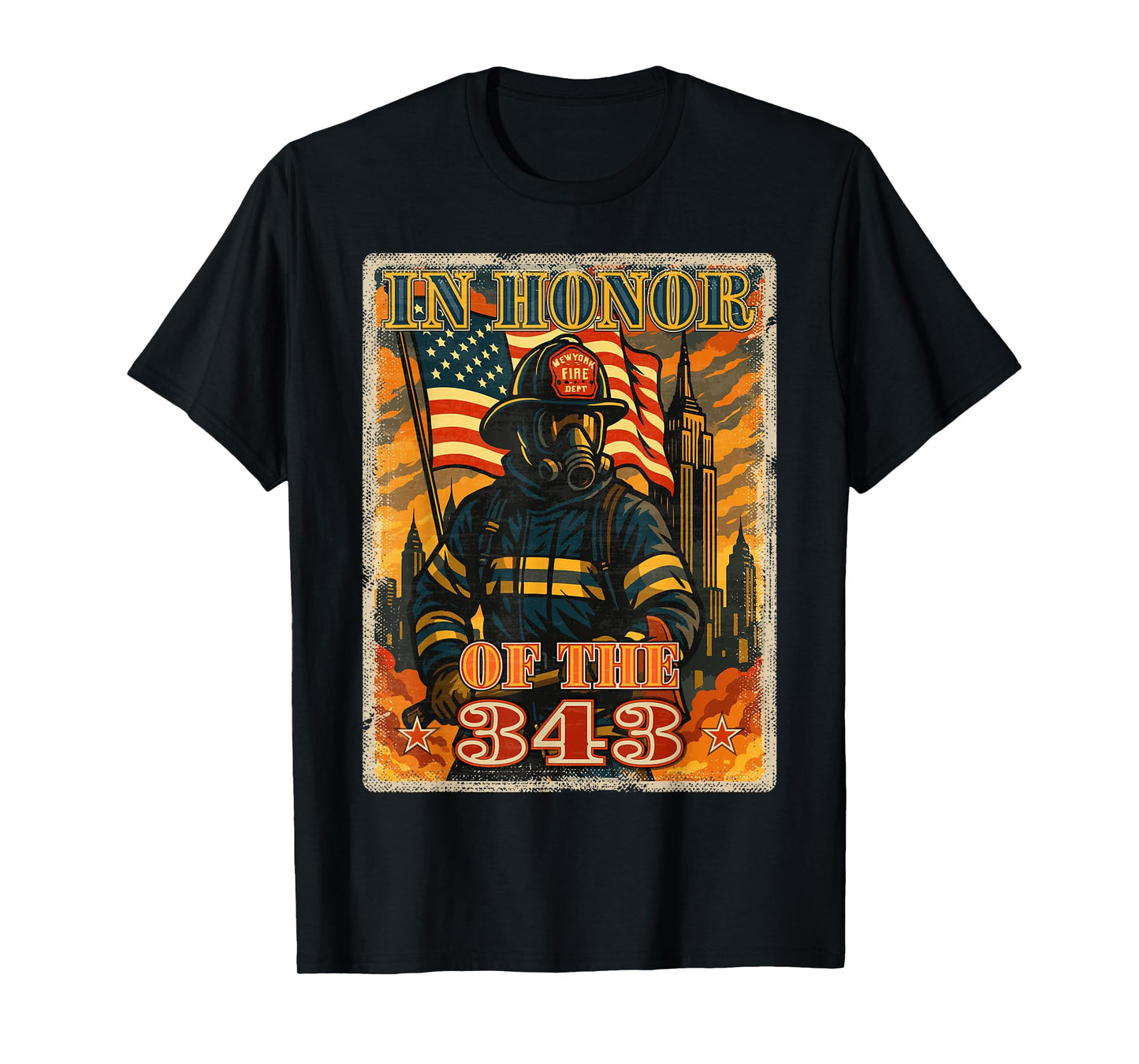 in Memory and Honor We Will Never Forget 343 Firefighter T-Shirt
